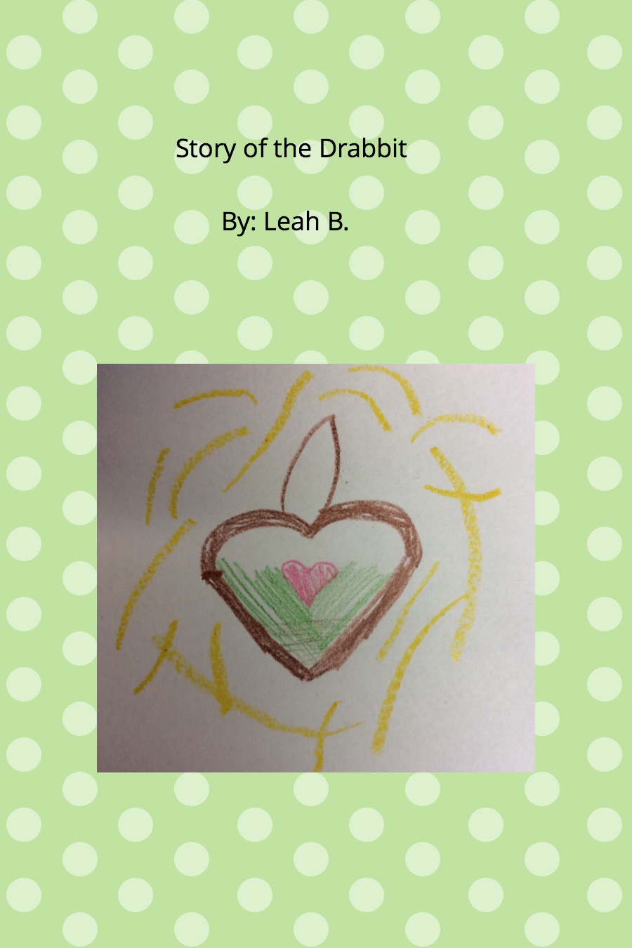Story of the Drabbit by Leah B
