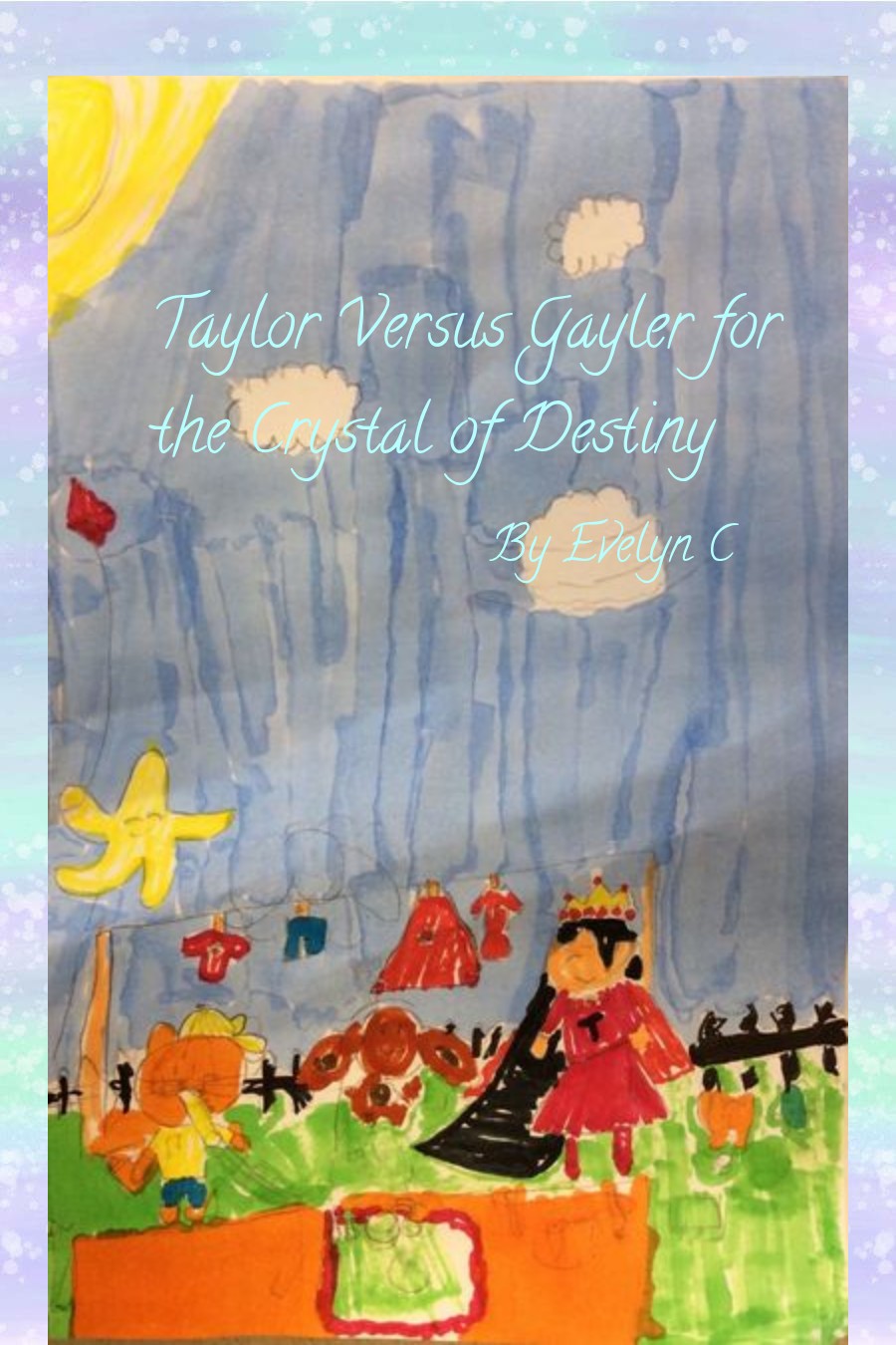 Taylor Versus Gayler for the Crystal of Destiny by Evelyn C