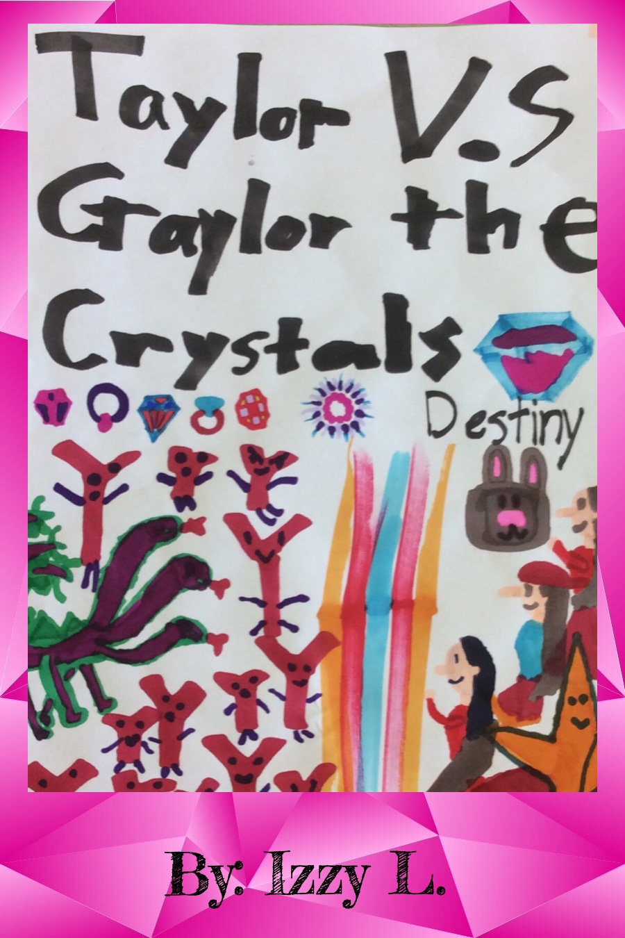 Taylor and Gaylor the Crystals Destiny by Isabelle Izzy L