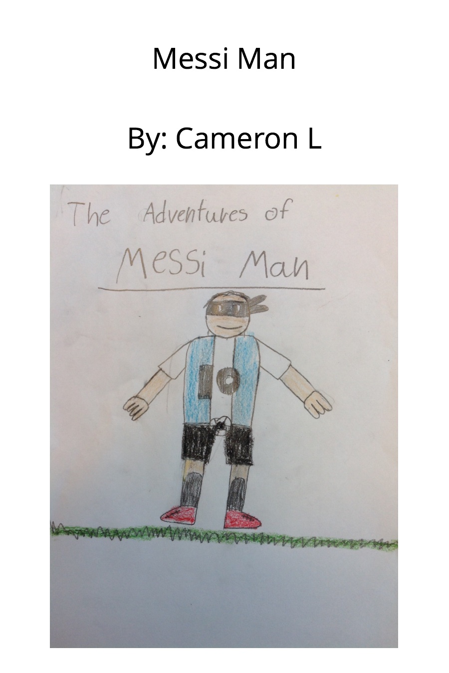 The Adventures of Messi Man Cameron L