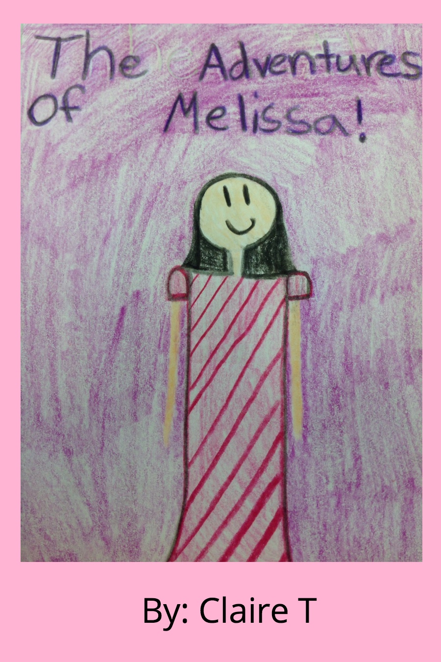 The Adventures of Melissa! by Claire T