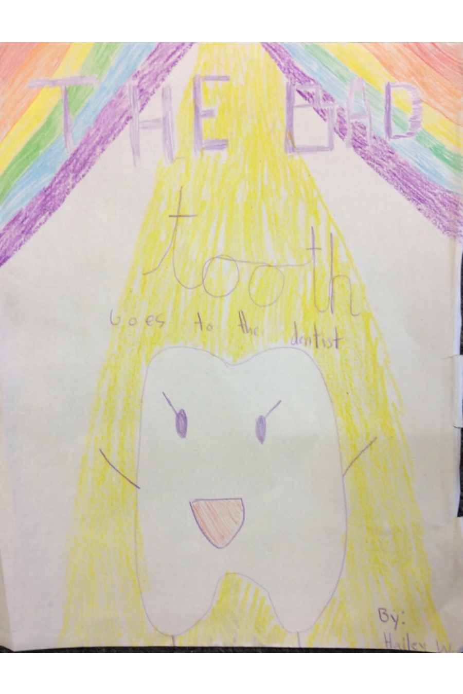 The Bad Tooth Goes to the Dentist by Hailey W