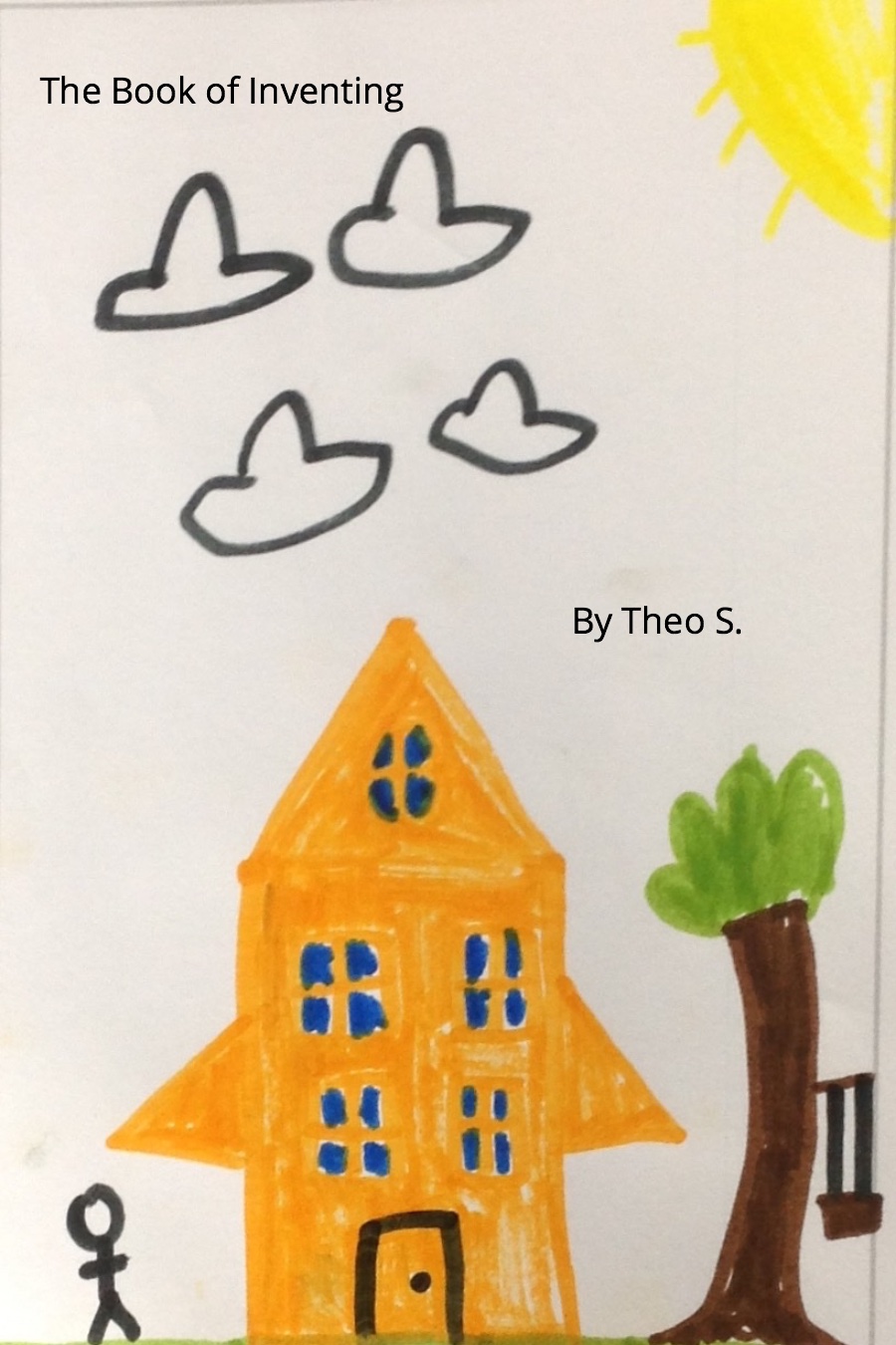 The Book of Inventing by Theodore Theo S