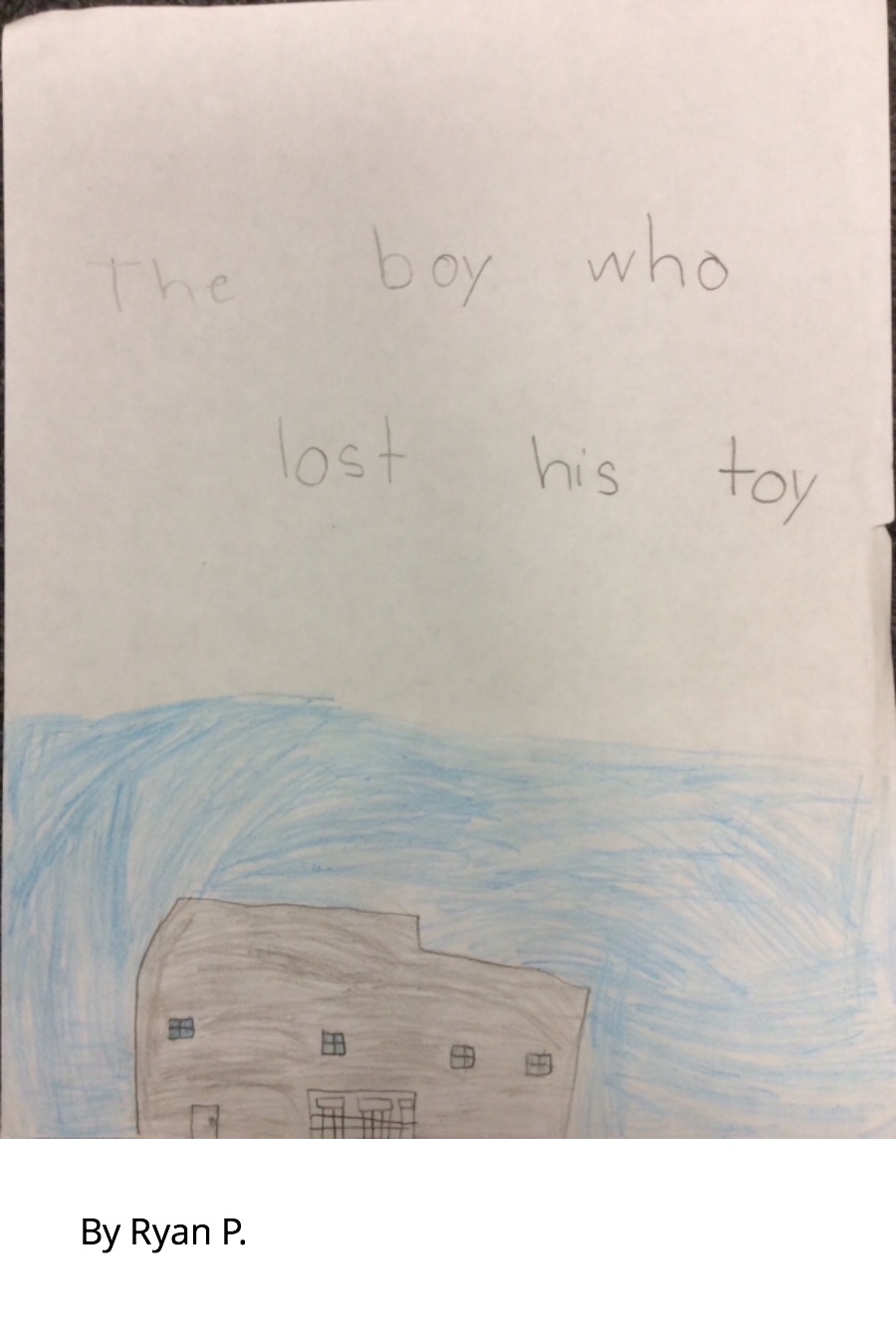 The Boy Who Lost His Toy by Ryan P