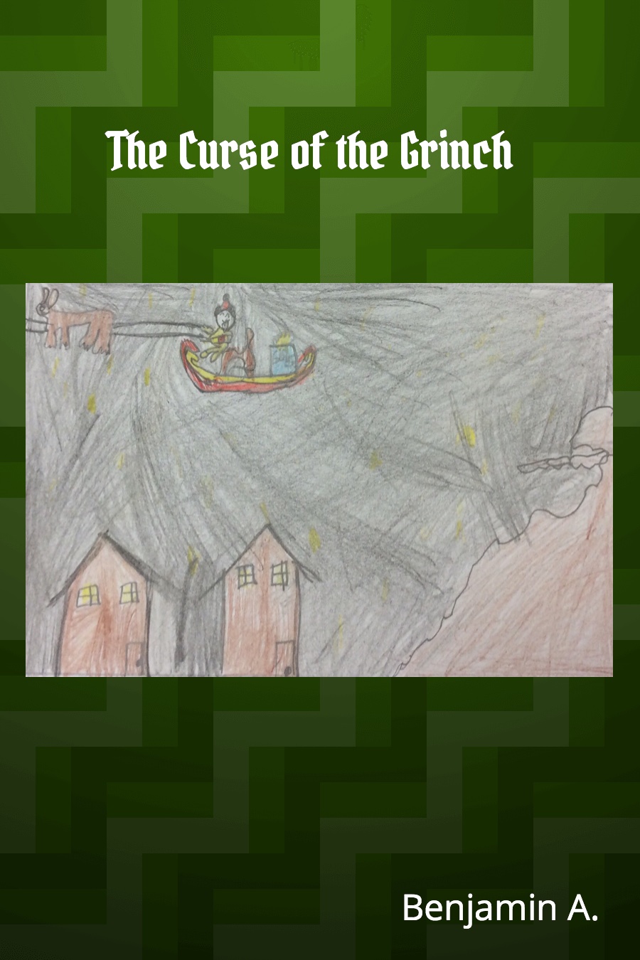 The Curse of the Grinch by Benjamin A