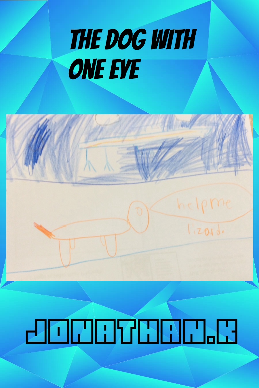 The Dog with One Eye by Jonathan K