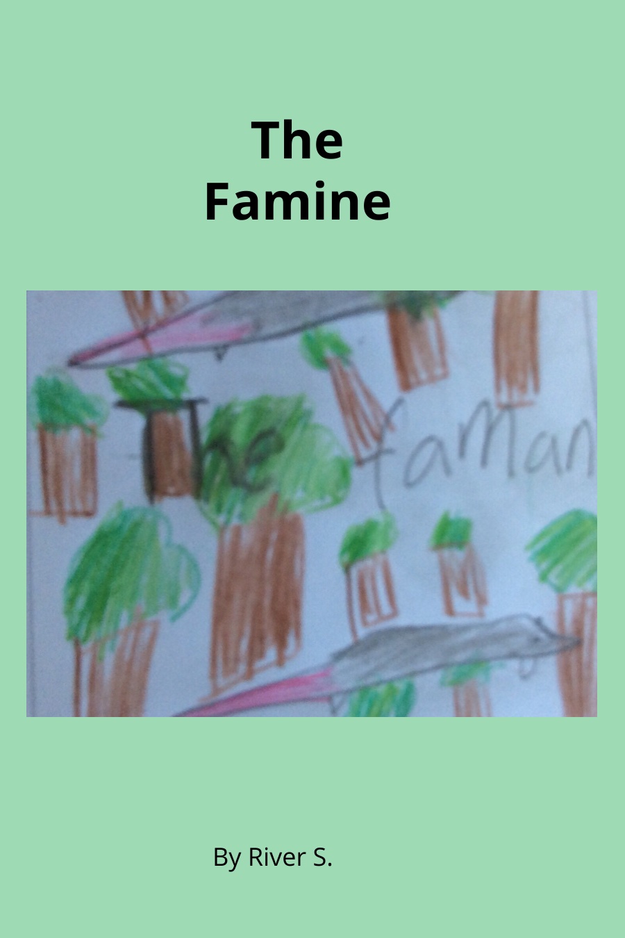 The Famine by River S
