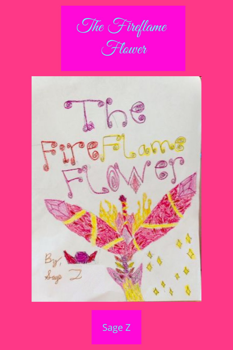 The Fireflame Flower by Sage Z