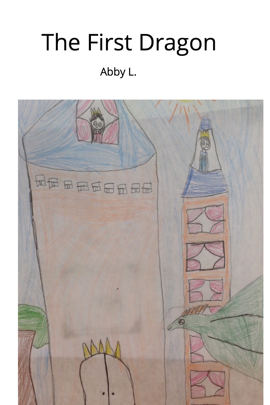 The First Dragon by Abby L
