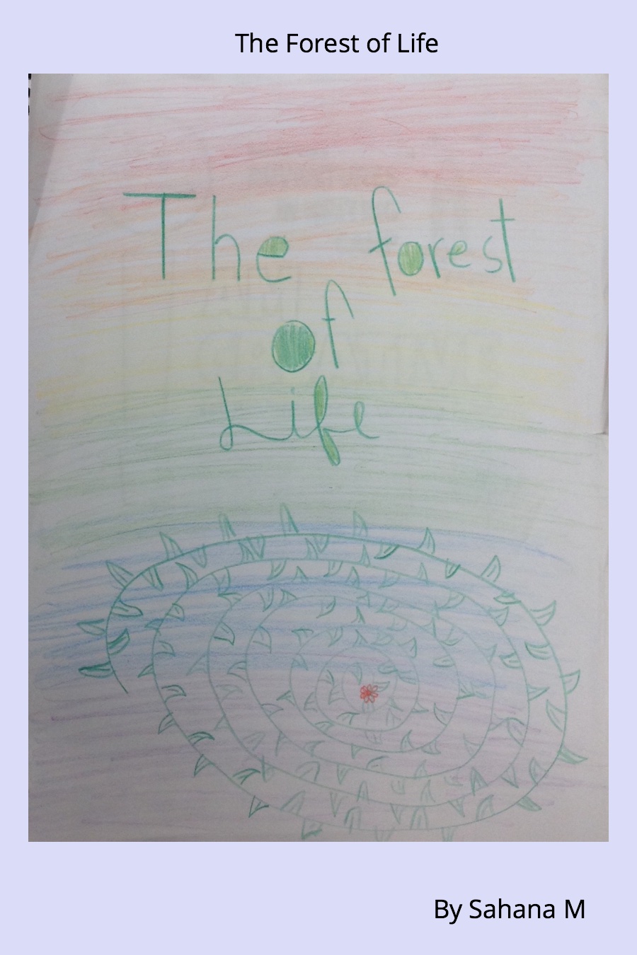 The Forest of Life by Sahana M