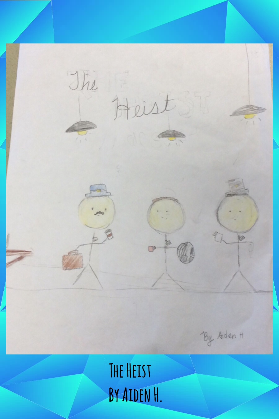 The Heist by Aiden H