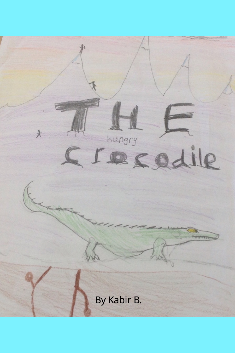 The Hungry Crocodile by Kabir B