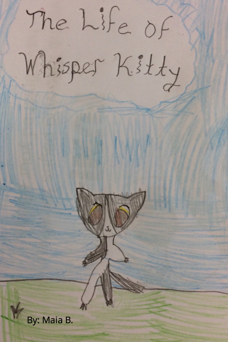 The Life of Whisper Kitty by Maia B