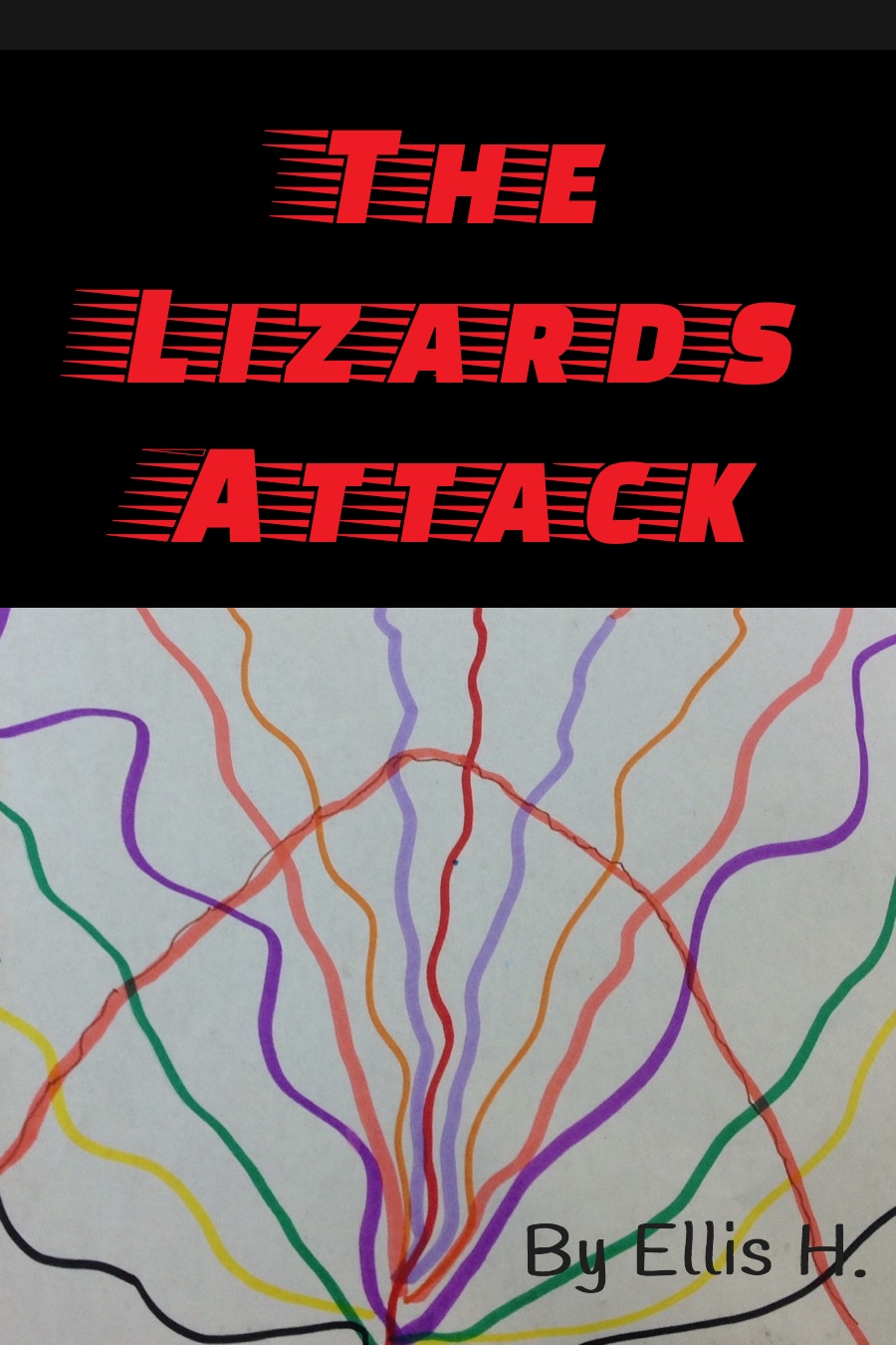 The Lizards Attack by Ellis H