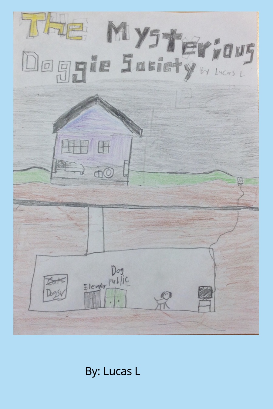 The Mysterious Doggie Society by Lucas L
