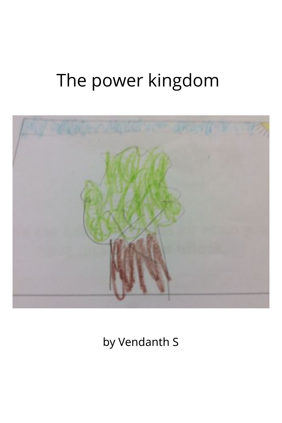 The Power Kingdom by Vendanth S