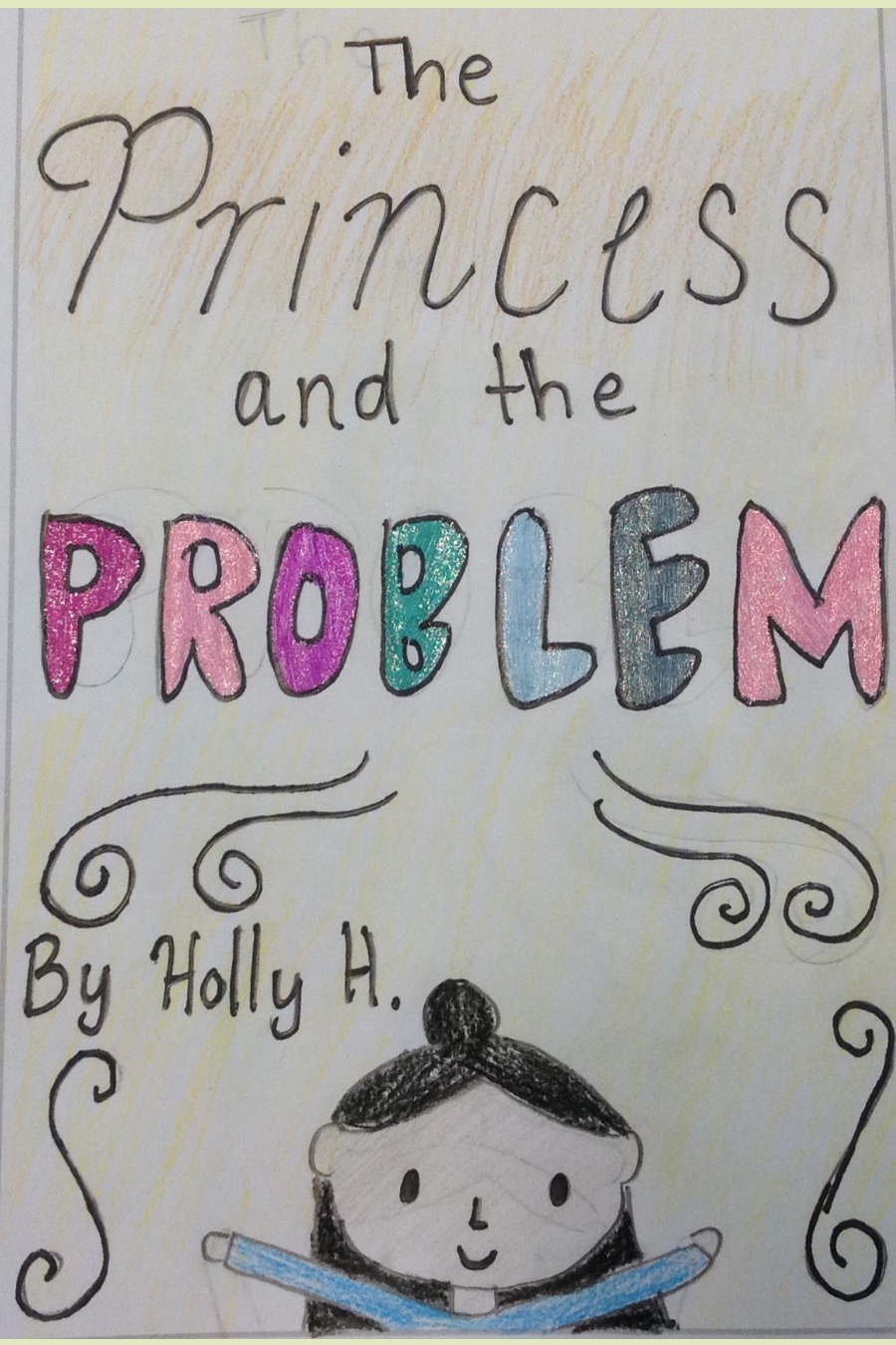 The Princess and the Problem by Holly H