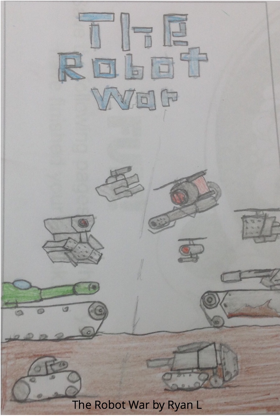 The Robot War by Ryan L