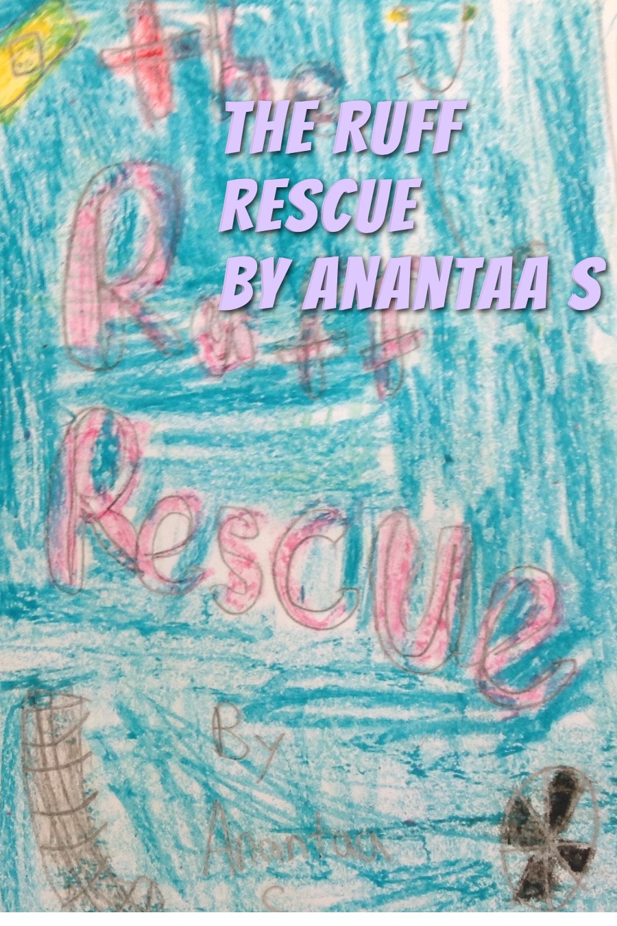 The Ruff Rescue by Anantaa S