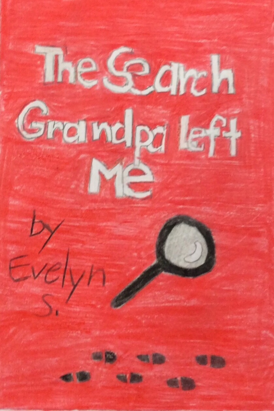 The Search Grandpa Left Me by Evelyn S