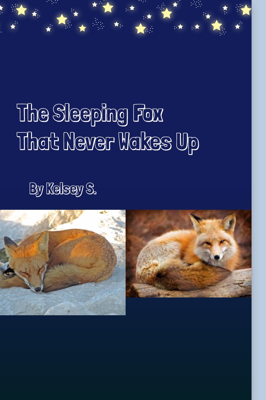 The Sleeping Fox That Never Wakes Up by Kelsey S