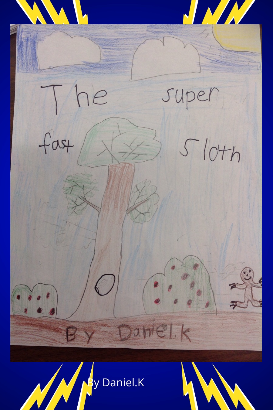 The Super Fast Sloth by Daniel K