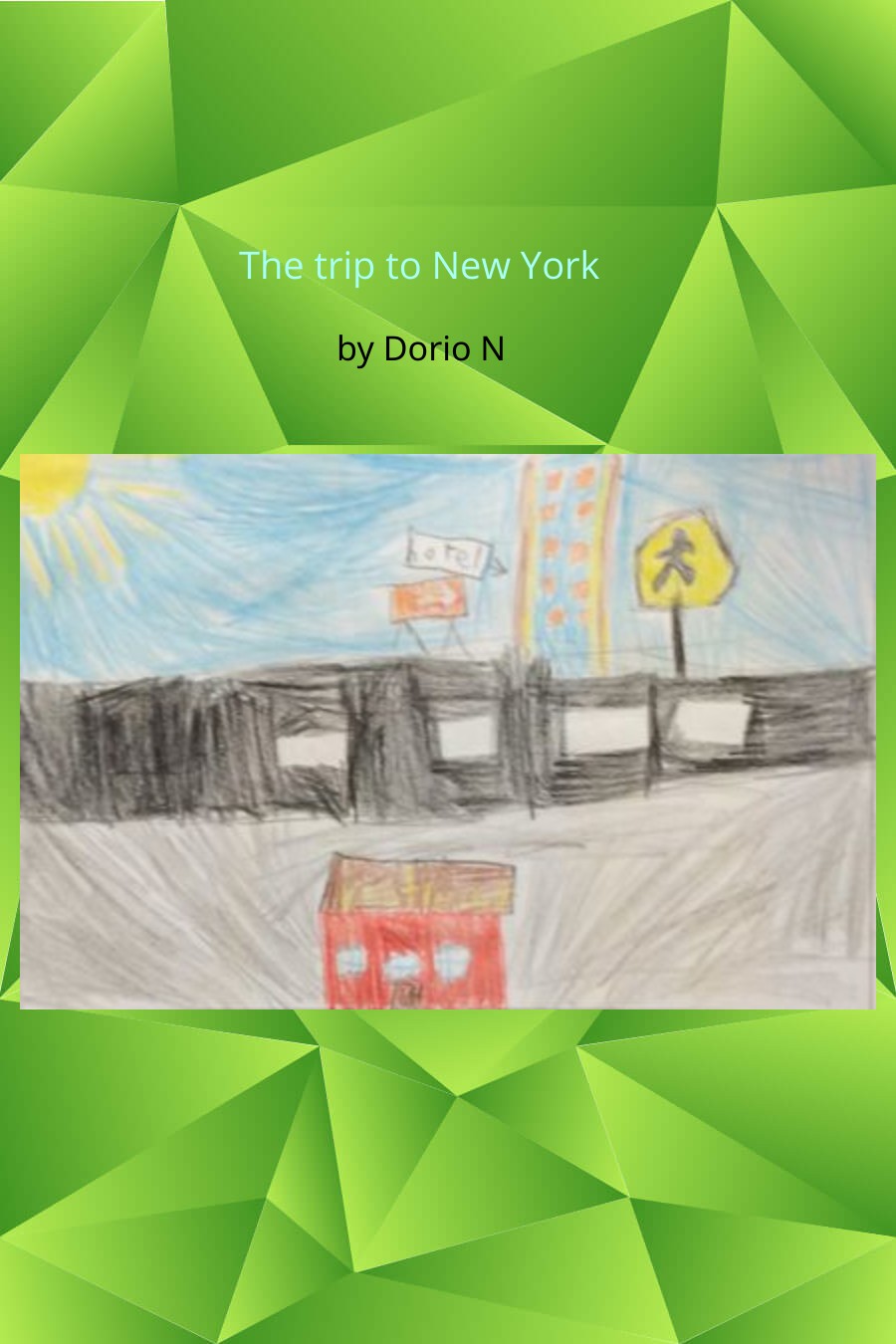 The Trip to New York by Dorio N