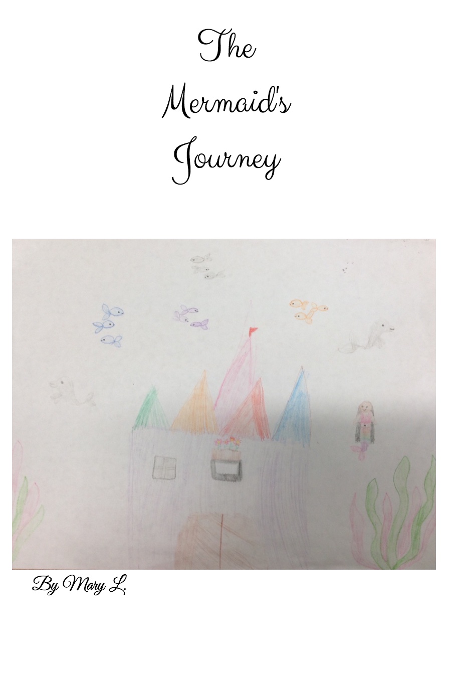 The Mermaid’s Journey by Mary L