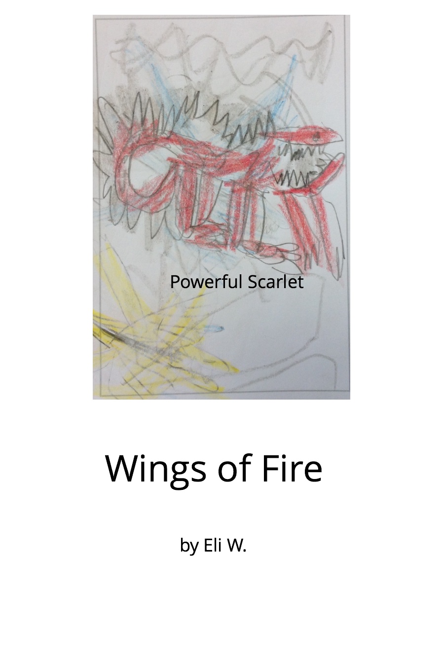 Wings of Fire by Eli W