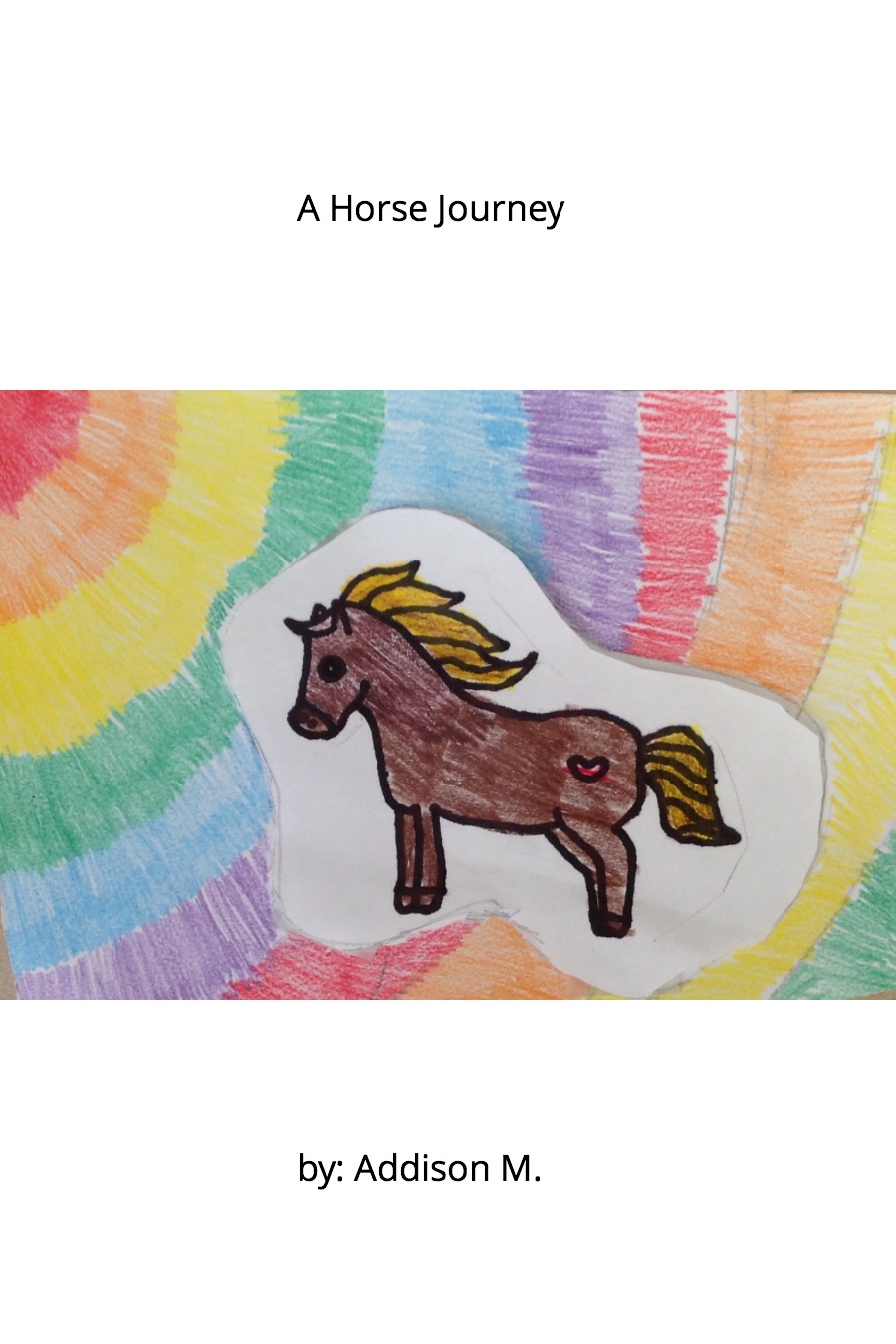 A Horse Journey by Addison M