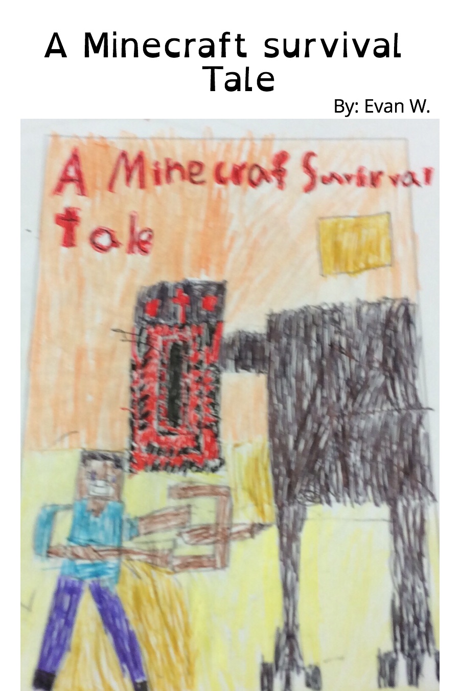 A Minecraft Survival Tale by Shuyi Evan W