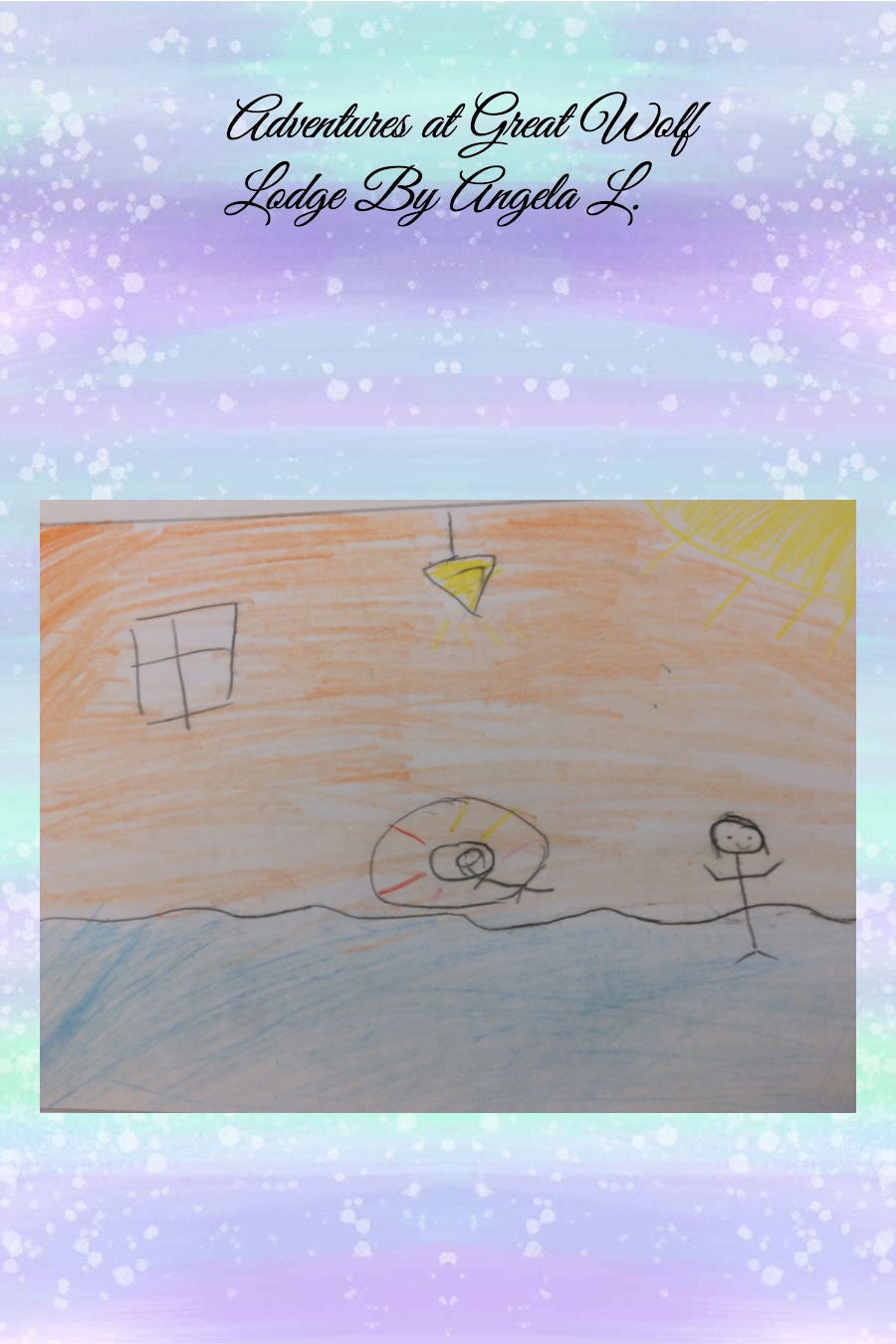 Adventures at Great Wolf Lodge by Angela L