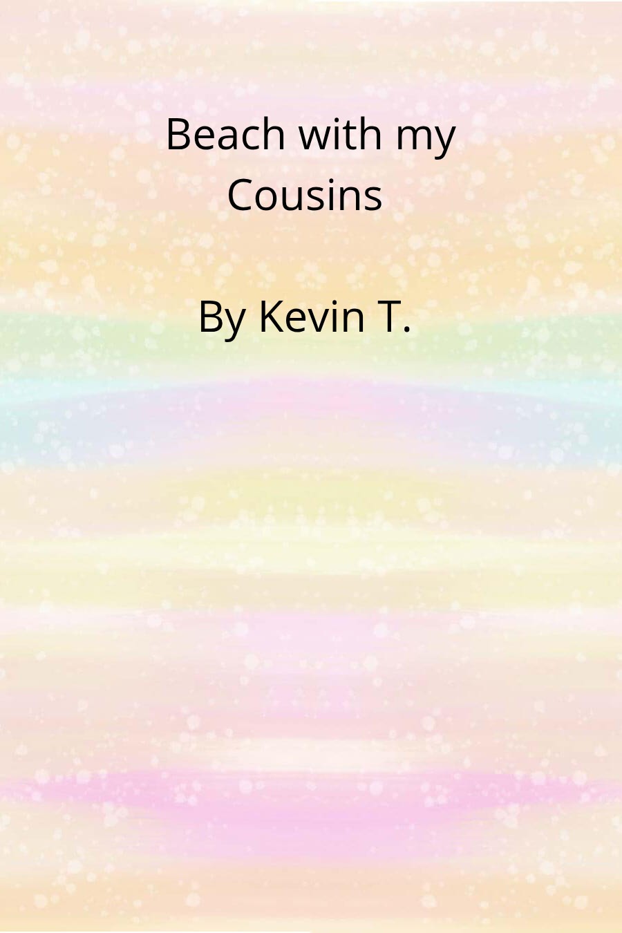 Beach with My Cousins by Kevin T