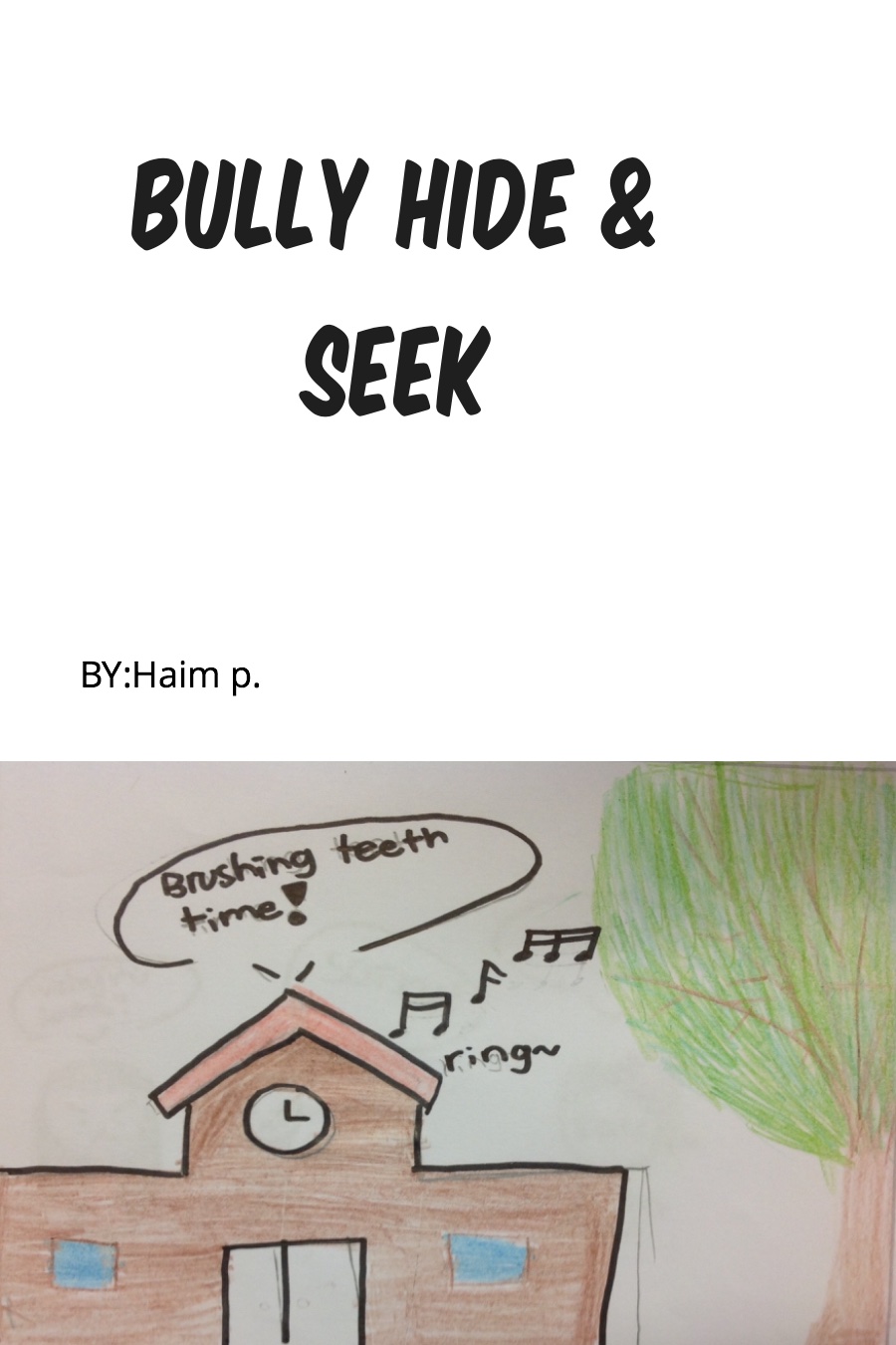 Bully Hide & Seek by Haim P