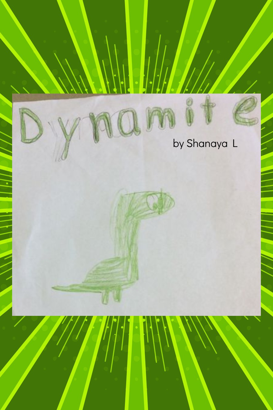 Dynamite by Shanaya Khadye L