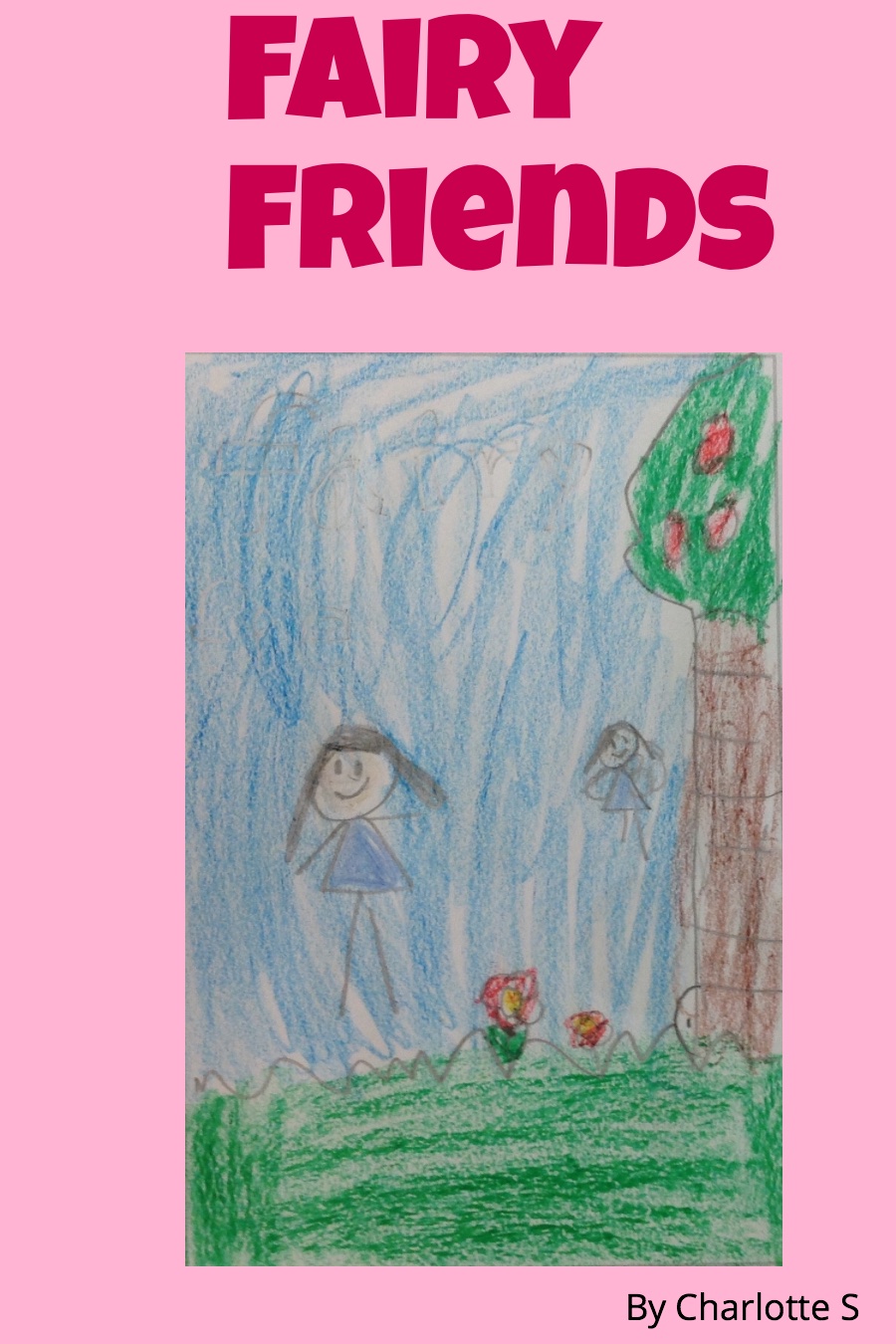 Fairy Friends by Charlotte S