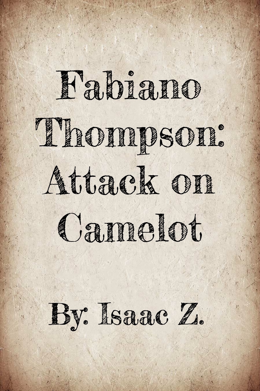 Fabiano Thompson: Attack on Camelot by Isaac Z
