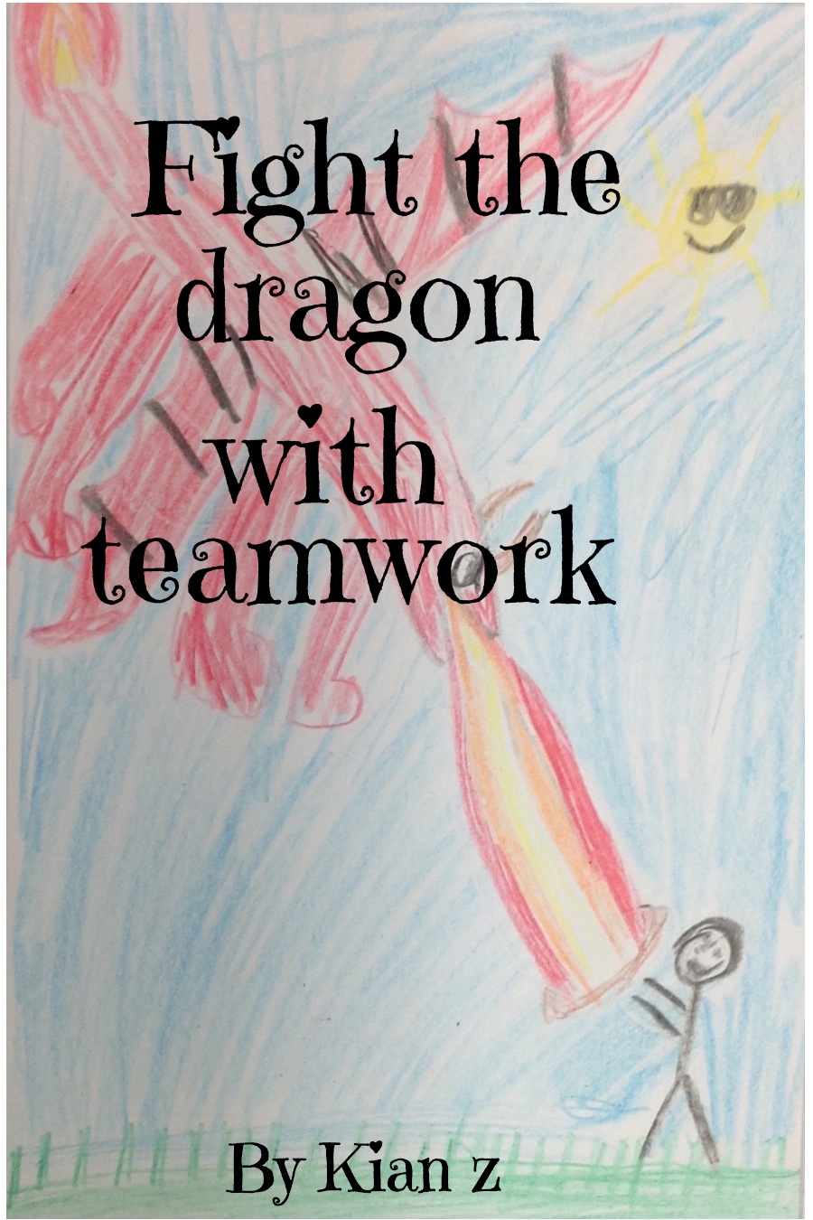 Fight the Dragon with Teamwork by Kian Z
