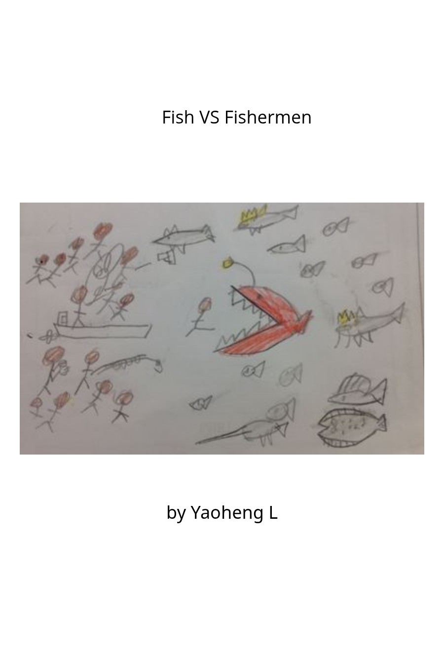 Fish vs Fisherman by Yaoheng L