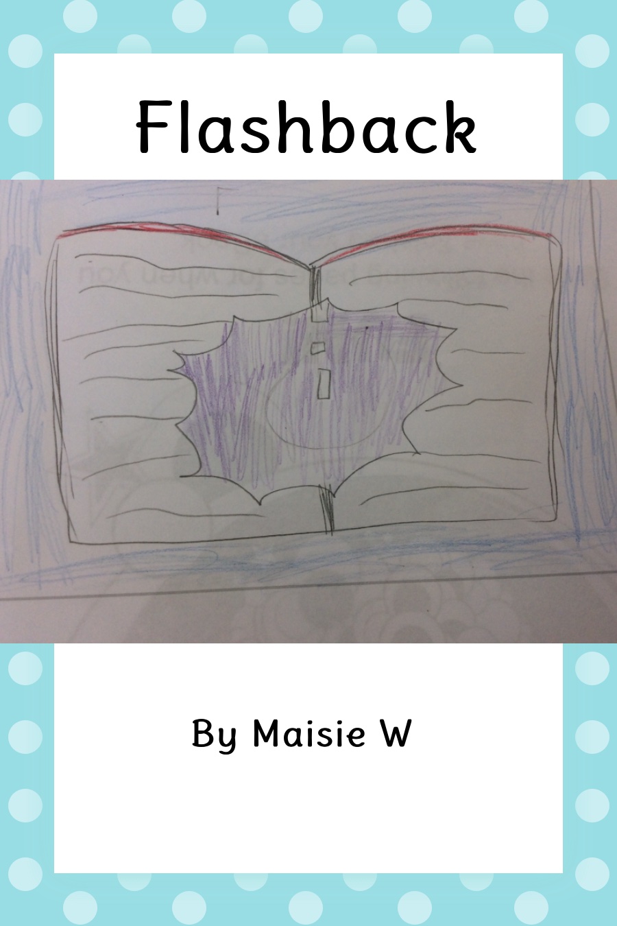 Flashback by Maisie W