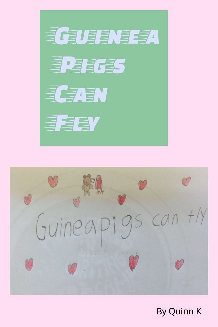 Guinea Pigs Can Fly by Quinn K