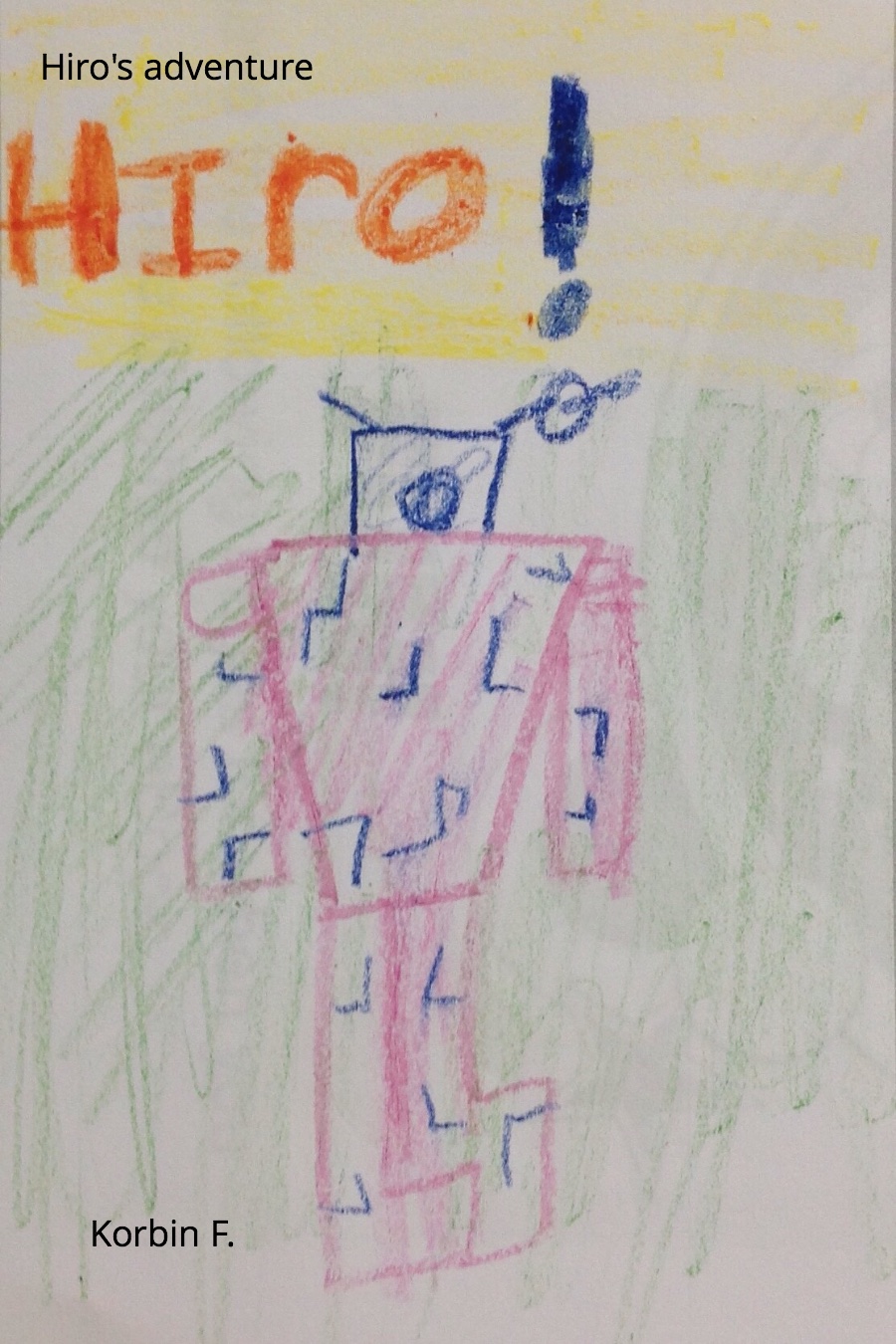 Hiro’s Adventure by Korbin F