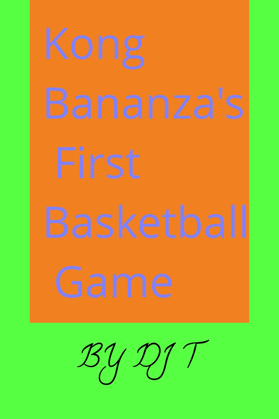 Kong Bananza’s First Basketball Game by David DJ T