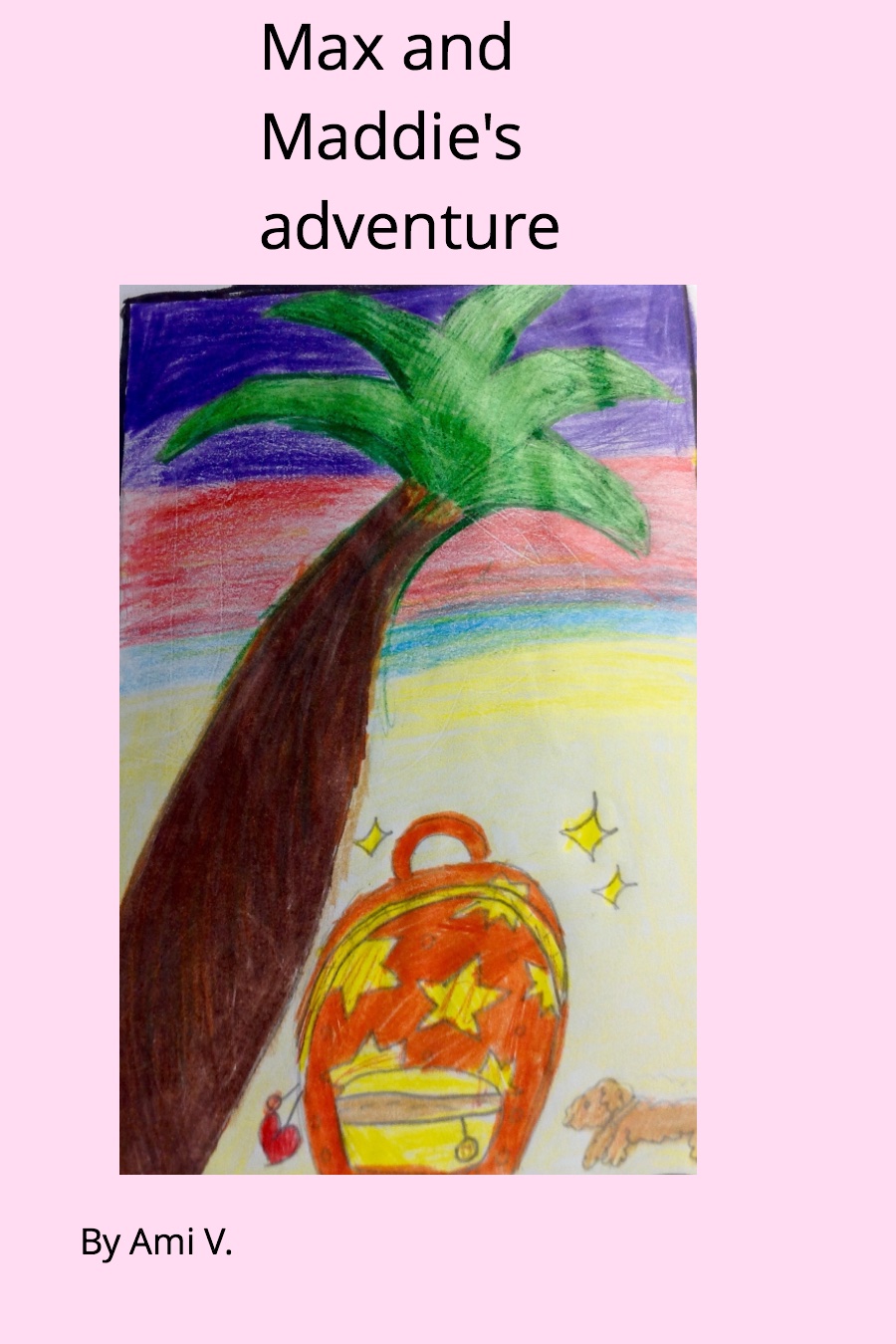 Max and Maddie’s Adventure by Ami V