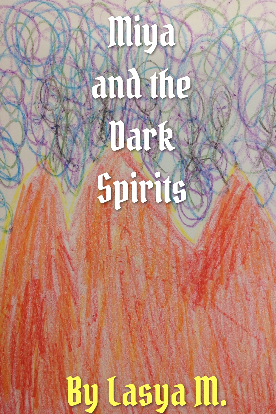 Miya and the Dark Spirits by Lasya M
