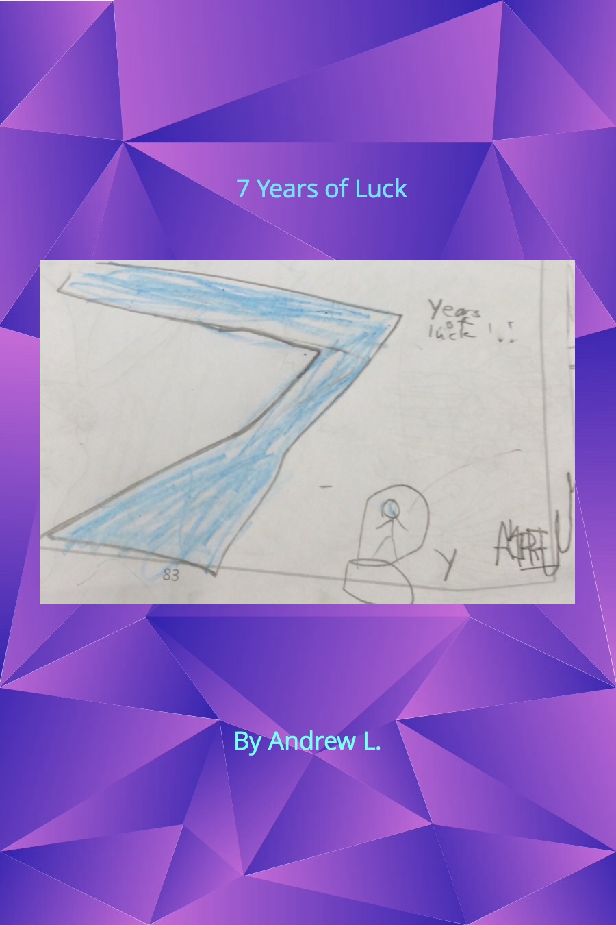 Seven Years of Luck by Andrew L