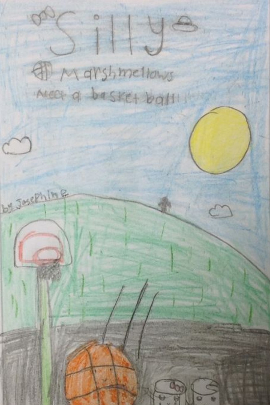 Silly Marshmellows Meet a Basketball by Josephine K
