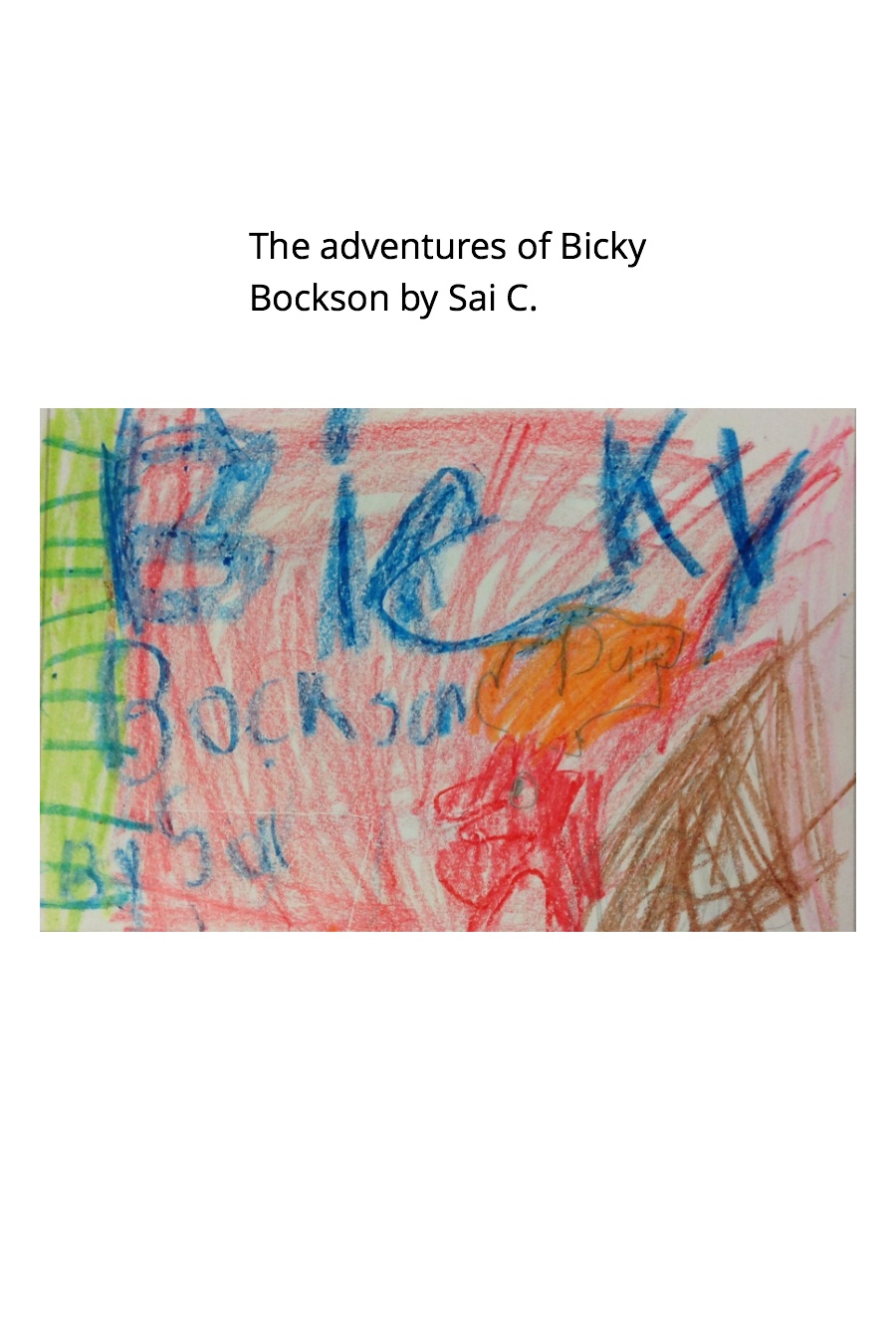 The Adventures of Bicky Bocken by Sai C