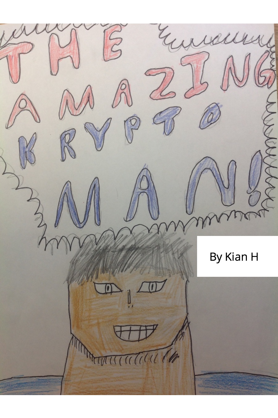 The Amazing Krypto Man By Kian H