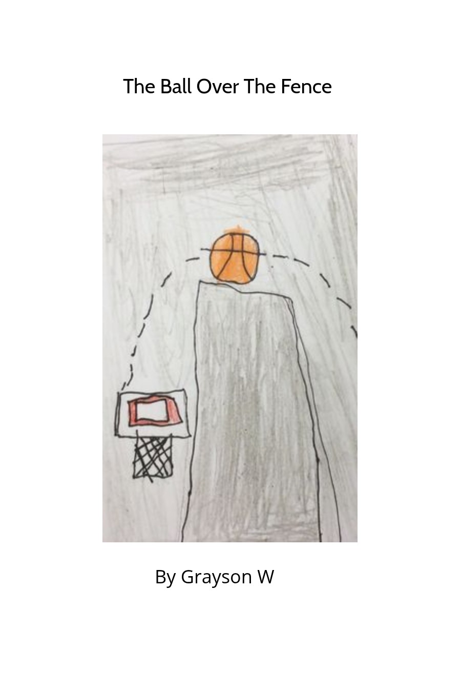 The Ball Over The Fence by Grayson W